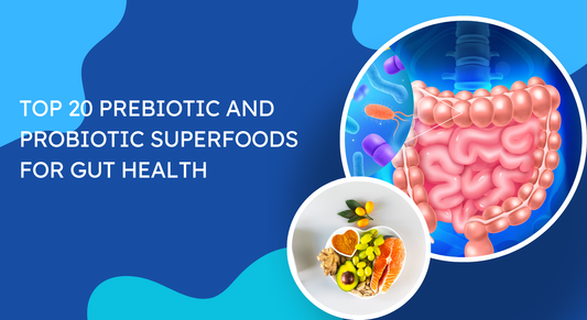 Top 20 Prebiotic and Probiotic Superfoods for Gut Health