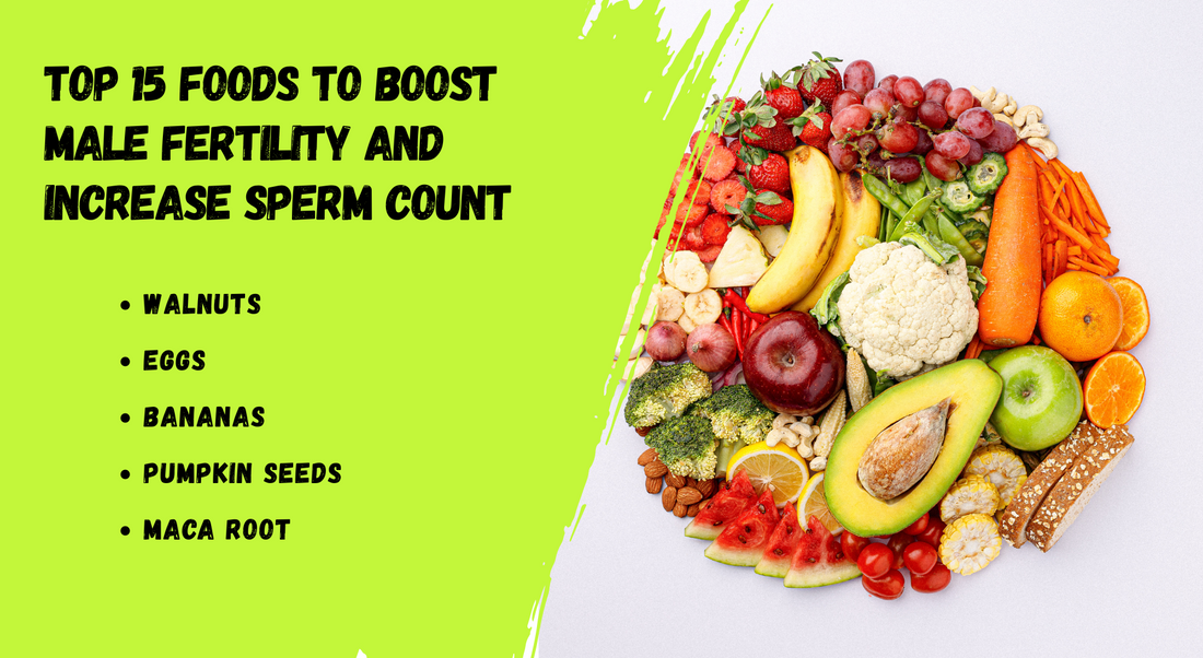 Top 15 Foods to Boost Male Fertility and Increase Sperm Count