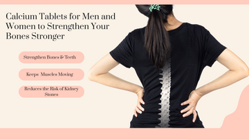 Calcium Tablets for Men and Women to Strengthen Your Bones Stronger