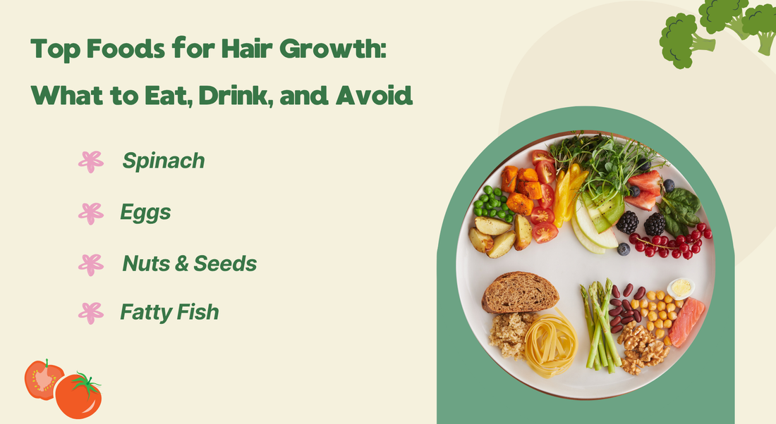 Top Foods for Hair Growth: What to Eat, Drink, and Avoid Top Foods for Hair Growth: What to Eat, Drink, and Avoid