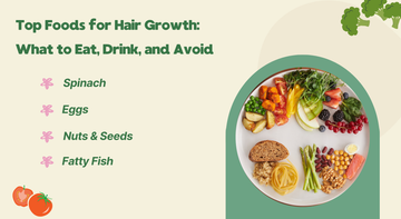 Top Foods for Hair Growth: What to Eat, Drink, and Avoid