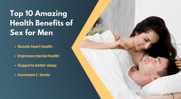 Top 10 Amazing Health Benefits of Sex for Men